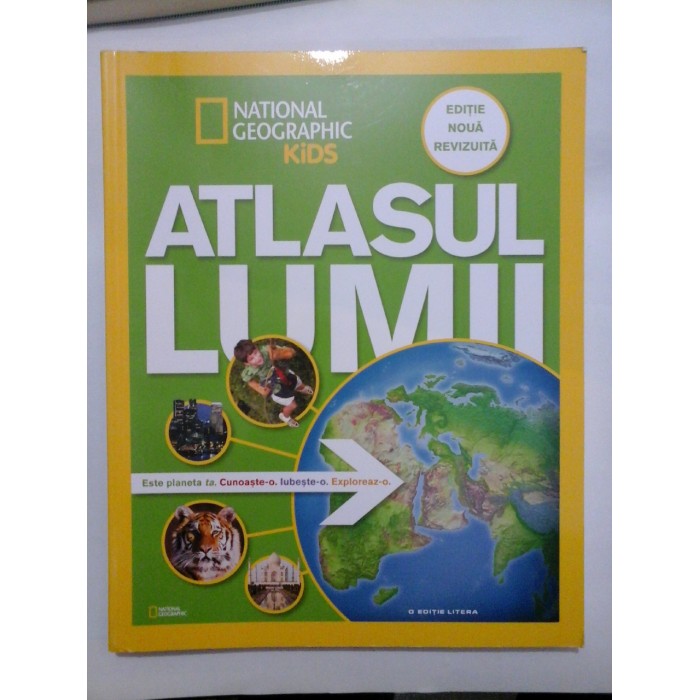 ATLASUL LUMII - NATIONAL GEOGRAPHIC KIDS ATLASUL LUMII - NATIONAL GEOGRAPHIC KIDS